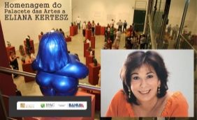 Palacete das Artes homenageia Eliana Kertész: [Palacete das Artes homenageia Eliana Kertész: